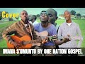 Nzogera Kuco Yavuze - One Nation Gospel | Imana s