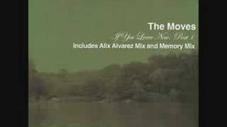 The Moves - If You Leave Me Now  (Alix Alvarez Mix)