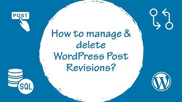How to Manage & Delete WordPress Post Revisions !