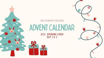 Scrappy Advent Calendar 2024 | Day 2 & 3 Opening Video | Jess
