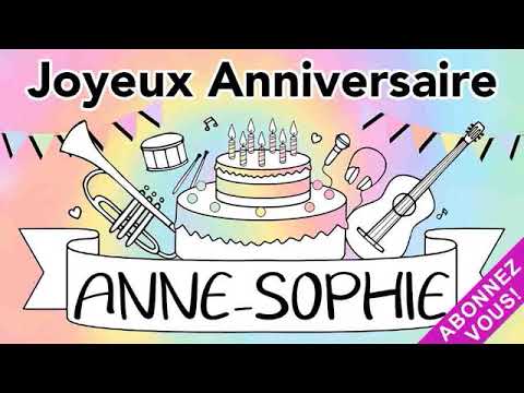 Nouveau Joyeux Anniversaire Anne Sophie Anne Sophie Youtube