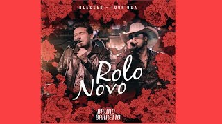 Rolo Novo - Bruno & Barretto (Áudio)