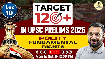 UPSC Prelims 2026: Complete Polity Through MCQs by Ankit Sir| Lecture -10 FUNDAMENTAL RIGHTS
