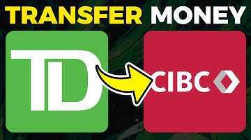 How To Transfer Money From TD To CIBC (2025)