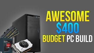 Awesome $400 Budget PC Build - January 2016