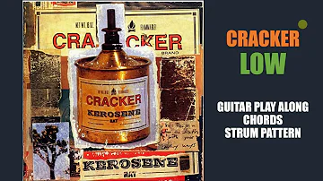 Low - Cracker - easy guitar play along - chords, strum pattern, intro riff tab