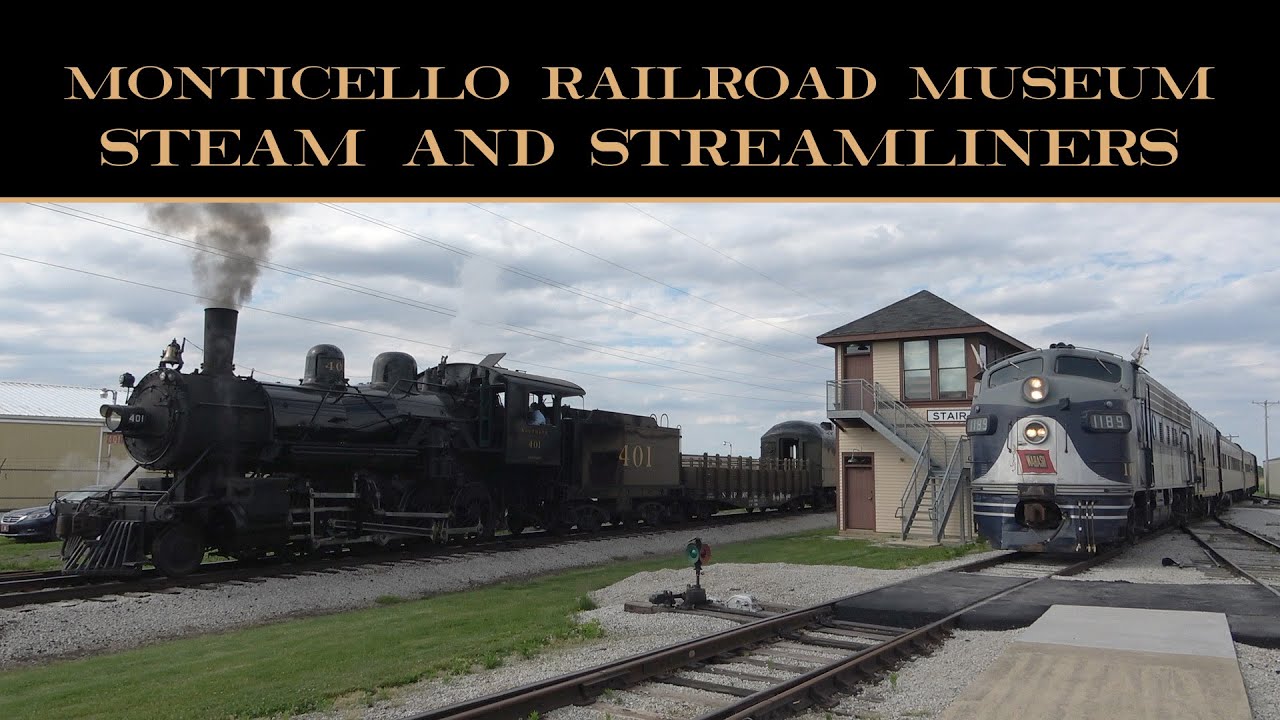 Monticello Railroad Museum: Steam and Streamliners Event (Featuring ...
