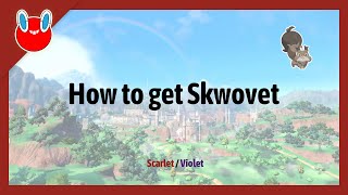 How to get Skwovet in Pokémon Scarlet & Violet [#029]