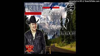 Manuel Torres Sin Apodos. Arley Pérez.