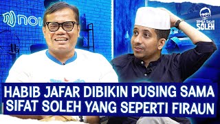 HABIB JAFAR DIBIKIN PUSING SAMA SIFAT SOLEH YANG SEPERTI FIRAUN.. BANYAK ALASAN