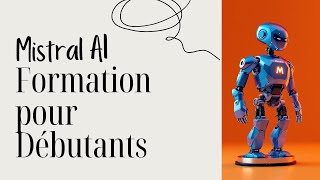 LE CHAT de Mistral AI : Tuto Complet + Test