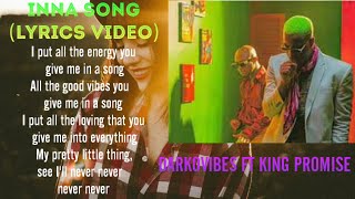 Darkovibes ft King Promise(Inna Song Lyrics Video)