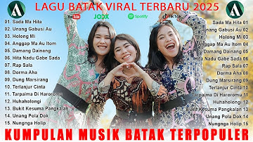 Kumpulan Lagu Batak Terbaru 2025 - Terpopuler Saat Ini Album Batak Terbaik Enak Didengar Bikin Baper