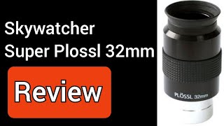 Skywatcher Super Plossl 32Mm - Review