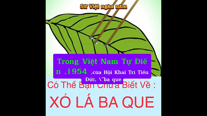 có thể bạn không biết ba que xỏ lá? #lichsuvietnam #history #nguoivietxua #nguocdonglichsu #tintuc