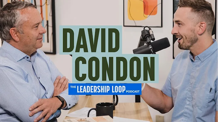Ep. 3: David Condon | The Leadership Loop Podcast