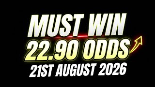Football Predictions Today | Must Win  22.90 Odds |  FREE Betting Tips | 21st August 2026.