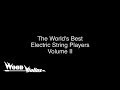 Worlds best electric string players presented by mark wood violins part 2