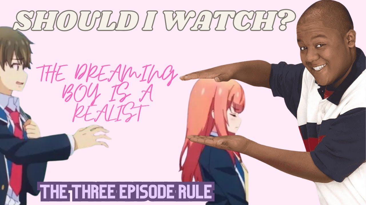 Should I Watch? The Dreaming Boy Is A Realist; The