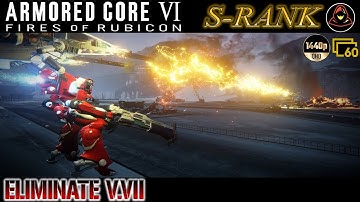 [S-Rank Gameplay]: Armored Core 6: Fires Of Rubicon - Eliminate V.VII