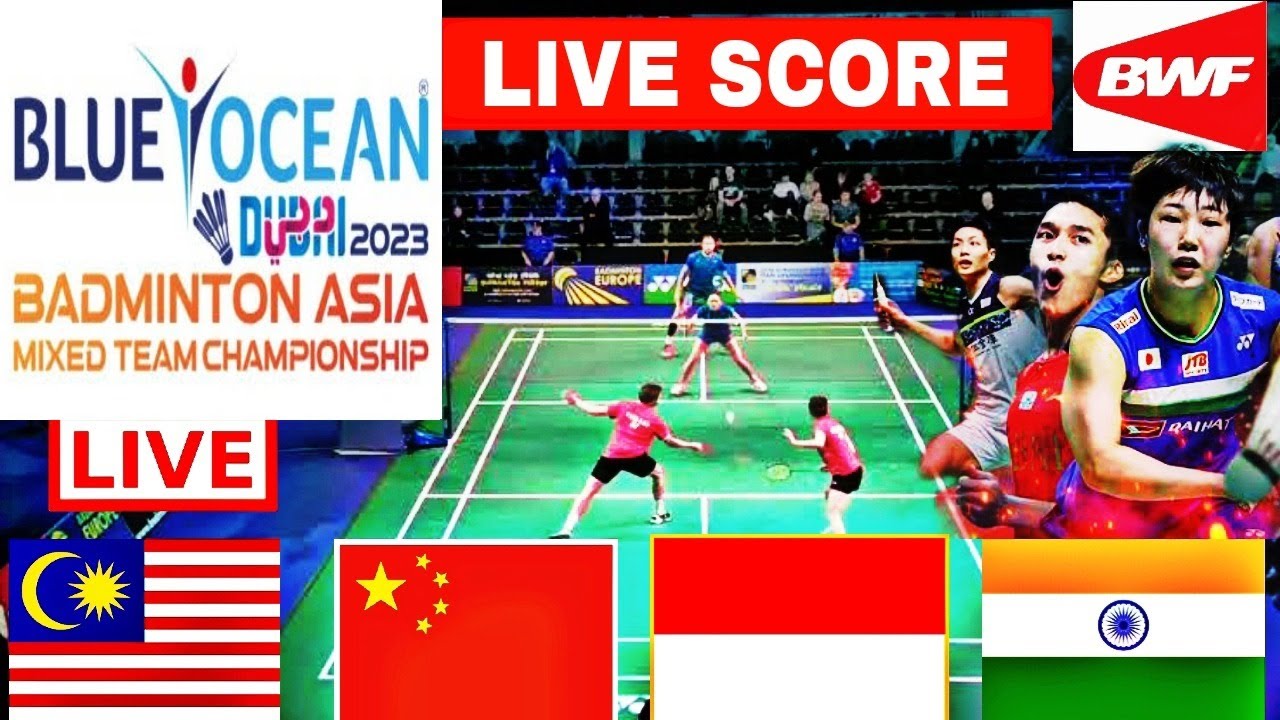 Live Score Badminton Asia Championships Dubai 2023 Day-4 Quarter Final All Court Live