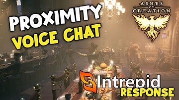 Intrepid on Proximity Chat in Ashes of Creation