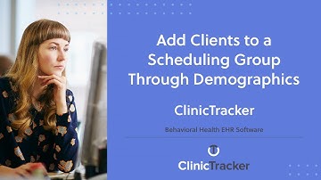 Behavioral Health EHR Software – Add Clients to a Group Through Demographics | ClinicTracker