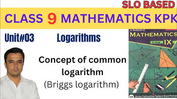 Concept of common logarithm | Class 9th Maths kpk