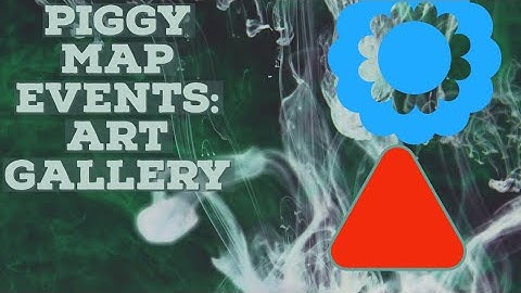 5 CUSTOM EVENTS For Your ART GALLERY Map[Piggy Build Mode]