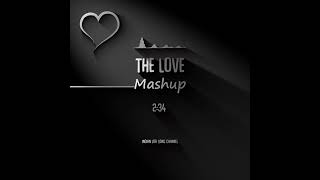 The Love Mashup Slowed And Reverb | Indian Lofi Song Channel360p