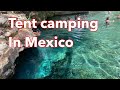 Los Filtros Chihuahua Mexico. Tent Camping in Natural Springs: Los Nacimientos