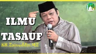 ILMU TASAUF KH. zainuddin MZ