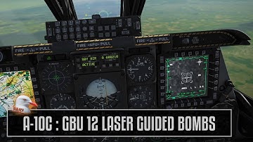DCS World :  A-10C GBU-12 Laser Guided Bomb Tutorial