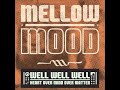 Mellow Mood Well Well Well mp3