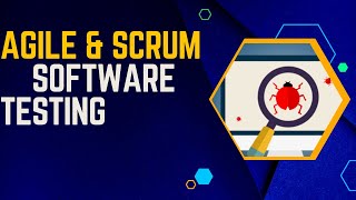 Mastering Agile Process & Scrum in Software Testing | Best Practices & Techniques