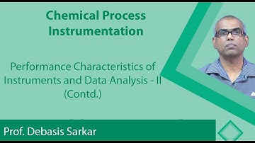 Lecture 13 : Performance Characteristics of Instruments and Data Analysis - II (Contd.)