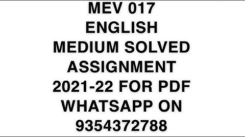 MEV 017 ENGLISH MEDIUM SOLVED ASSIGNMENT 2021-22 | FOR PDF WHATSAPP ON 9354372788