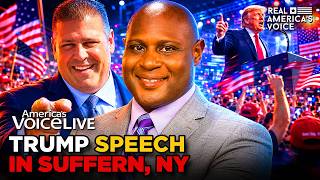 TRUMP IN SUFFERN, NY @3PM ET: LIVE COVERAGE WITH MIKE LAWLER | AMERICA'S VOICE LIVE W/ STEVE GRUBER