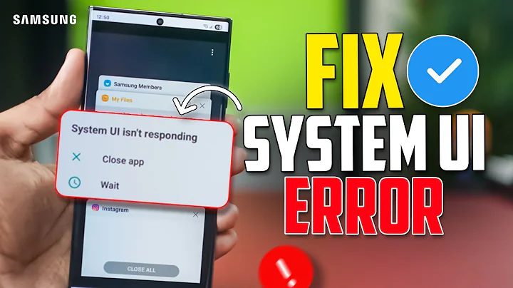 How To Fix System UI Error On Samsung