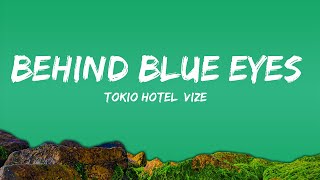 Tokio Hotel, VIZE - Behind Blue Eyes (Lyrics)  | 30mins - Feeling your music