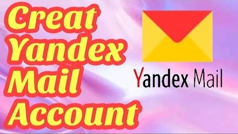 Create Yandex Mail Account (no mobile number)||R