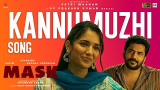 Kannumuzhi Song | Mask | Vetri Maaran | GV Prakash Kumar | Kavin | Andrea Jeremiah | Ruhani Sharma