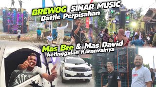 Akhirnya BREWOG & SINAR MUSIC Battle 🔥Mas Bre & Mas David datang telat karnavalnya sudah selesai 😂