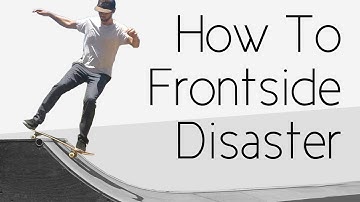 How To Frontside Disaster