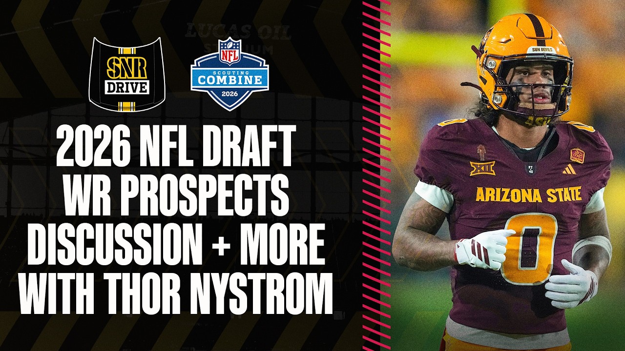 2026 WR Prospect Discussion + More with Thor Nystrom | SNR Drive | Pittsburgh Steelers