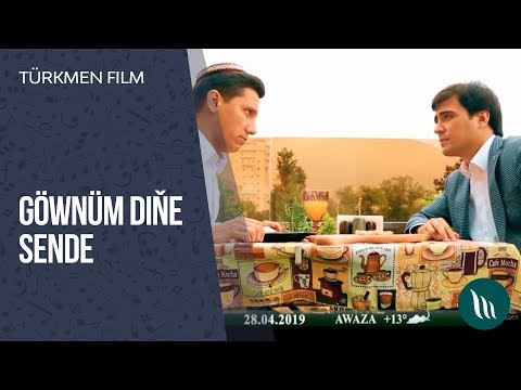 Türkmen film - Göwnüm diňe sende | 2019