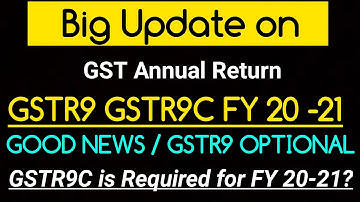 Is GSTR9 Optional?GSTR9C is Required for 20 21?|Who to file GSTR9 & GSTR9C