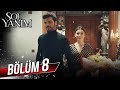 Sol Yanım 8. Bölüm Full HD – Tüm Bölümleri Startv.com.tr'de İzle 🎬