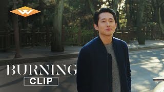 BURNING (2018) Clip | Can't Seem to Reach Her | Steven Yeun Movie