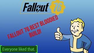 FALLOUT 76 THE BEST BUILD IN THE GAME!